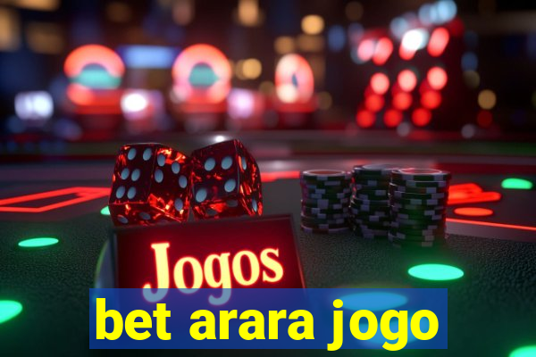 bet arara jogo